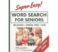 Super Easy Extra Large Print Word Search for Seniors: Vol. 1 - Everyday Words: Relaxing Puzzle Book for Seniors and Families | Fun Brain Games for ... Word Search for Seniors | Extra Large Print)