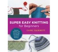 Super Easy Knitting For Beginners