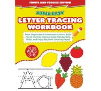 Super Easy Letter Tracing Workbook: Trace Uppercase & Lowercase Letters, Build Pencil Control, Improve Early Handwriting Skills, and Enjoy Big Bold Coloring Pages