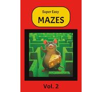 Super Easy Maze Book Vol. 2: Adapted mazes for seniors and adults with intellectual disabilities 6 x 9 inches 50 mazes