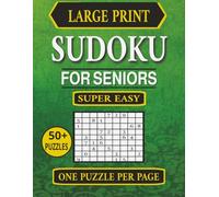 Super Easy Sudoku for Seniors: Large Print Puzzles with One Puzzle Per Page (Large Print Sudoku Puzzle Books)