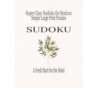 Super Easy Sudoku for Seniors: Simple Large Print Puzzles