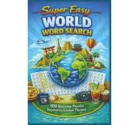 Super Easy WORLD WORD SEARCH: 100 Relaxing Puzzles Inspired by Global Themes (Terry's Puzzlers)