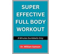SUPER EFFECTIVE FULL BODY WORKOUT: 8 Minutes Dumbbells Only