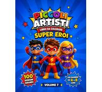 Super Eroi da Colorare: 100 Super Eroi Kawaii: Libro da colorare per bambini dai 4 agli 8 anni con 100 disegni grandi e facili da colorare | Un disegno per ogni pagina | (Piccoli Artisti)