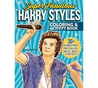 Super Fabulous Harry Styles Coloring & Activity Book: 30+ Coloring Pages, Photo Gallery, Word Searches, Quizzes & Fun Facts