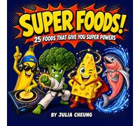 Super Foods! 25 Foods That Give You Superpowers