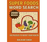 Super Foods Word Search Puzzle Book: 100 Puzzles to Boost Your Health - 2000 Words of Fruits, Vegetables, Grains, Nuts, Herbs, and More! Abut 100 Solution ( 8 Per Page )