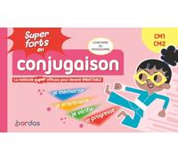 Super forts en conjugaison CM1 CM2: La méthode super efficace pour devenir imbattable