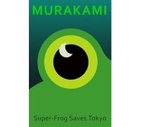 Haruki Murakami – Super-Frog Saves Tokyo – Edición de regalo bellamente diseñada – Tapa dura