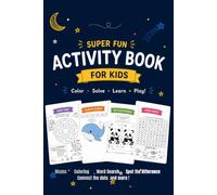 Super Fun Activity Book for Kids Ages 3-8: 55+ Fun Activities Including Mazes, coloring, Word Search, Spot the Difference, Connect the Dots, & More