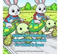 Super Fun and Relaxing Animal Coloring Book for Adults and Teens: Simple and Easy for Stress Relief