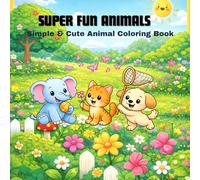 Super Fun Animals: Simple & Cute Animal Coloring Book