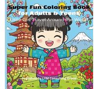 Super Fun Coloring Book for Adults and Teens: Little Girl Travel Around the World
