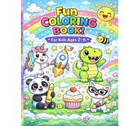Super Fun Coloring Book for Kids Ages 2-6: Cute & Simple Coloring Pages for Toddlers, Preschool & Early Primary Children