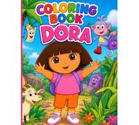 Super Fun Dora Coloring Book: Fun Adventures cute, Cute Animals ,And Easy Coloring Pages for Young Artists