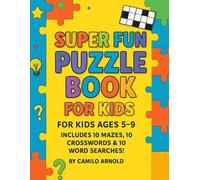 SUPER FUN PUZZLE BOOK: FOR KIDS AGES 5-9
