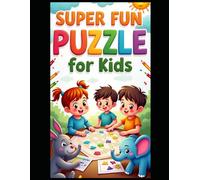 Super Fun Puzzle Book for Kids: Mazes, Spot the Difference, Shadow Matching, and Brain-Boosting Games for Kids Ages 4-8