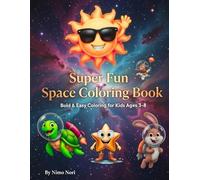 Super Fun Space Coloring Book: Bold and Easy Coloring for Kids Ages 3-8