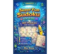 Super Fun Sudoku for Kids - Volume 5: 180 Advanced Puzzles to Build Confidence, Logic & Brain Power (Super Fun Sudoku for Kids - Brain Power Series)