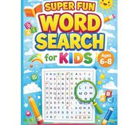 Super Fun Word Search for Kids: Fun & Easy Word Search Puzzles for Kids Ages 6-8