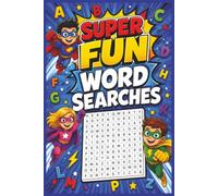 Super Fun Word Searches: Easy to Read Print about Superheroes, Strength, Victory, and More | 6x9 inches, 140 pages | 50+ Puzzles. A Perfect Gift, and Free Time