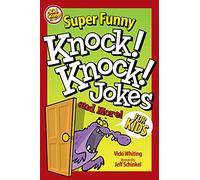 Super Funny Knock-Knock Jokes and More for Kids (Kid Scoop)