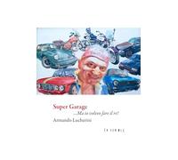 Super garage... Ma io volevo fare il re! (Varia)