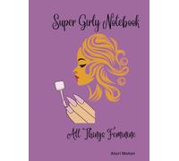 Super Girly Notebook: All Things Feminine