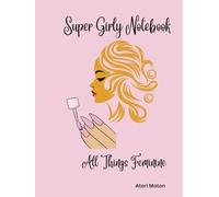 Super Girly Notebook: All Things Feminine
