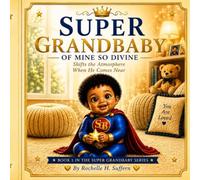 Super Grandbaby of Mine So Divine: Shifts the Atmosphere When He Comes Near