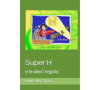 Super H: e le dieci regole.