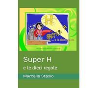 Super H: e le dieci regole.