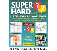 Super Hard Puzzles for Super Smart People: Volume 2