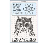 Super Hard Word Search: 60 Challenging Word Search Puzzles with Easy to Read Print, 12 Interesting and Unique Topics, 1200 Words, With Solutions | 6 x ... Gift for Smart Teens, Adults and Seniors