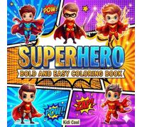 Super Hero Bold and Easy Coloring Book: Mighty and Brave Heroes, Powerful and Funny Moments of Cute and Fun Superheroes and more, Big Simple Large ... Relief for Kids and Adults, Boys and Girls