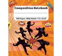 Super hero Composition Notebook, comic book themed. Matte cover. 120 pages, Wide ruled. Perfect for kids