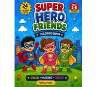 SUPER HERO FRIENDS COLORING BOOK: Fun coloring book for age 2 to 5
