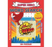 SUPER HERO WORD SEARCH: 495 Heroic Words to Test Your Comic Book Knowledge. Perfect for all ages and guaranteed to bring hours of legendary fun! (EXCITING WORD SEARCH BOOKS)
