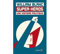 Super-héros, une histoire politique