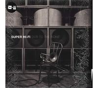Super Hi Fi - Dub To The Bone