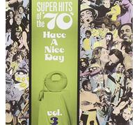 Super Hits of the 70'S - Have a Nice Day 3