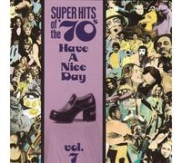 Super Hits of the '70s: Have A Nice Day, Vol. 7 by unknown (1990-04-04)