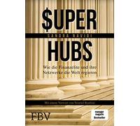 Super-hubs: Wie die Finanzelite und ihre Netzwerke die Welt regieren