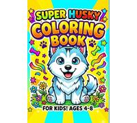 Super Husky coloring book: For kids age 4-8