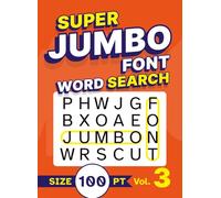 Super Jumbo Font Word Search Size 100 pt Vol. 3: Puzzle Book with Giant XL Print for Visually Impaired Adults