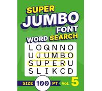 Super Jumbo Font Word Search Size 100 pt Vol. 5: Puzzle Book with Giant XL Print for Visually Impaired Adults