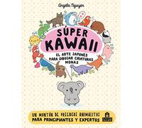 Super kawaii. El arte Japonés para dibujar criaturas monas: El arte japonés de para dibujar criaturas monas / How to Draw Really Cute Animals; ... Cutest Style Ever (LIBROS MAGAZZINI SALANI)