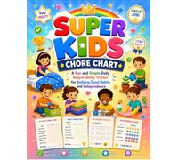 Super Kids Chore Chart: A Fun and Simple Daily Responsibility Tracker for Building Good Habits and Independence