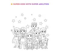 Super Kids With Super Abilities: An Inclusive Coloring Adventure for Children Ages 5-7 (Diverse & Mighty Kids™ Series)
